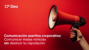 Comunicacion-asertiva-corporativa blog Diez Comunicaciones